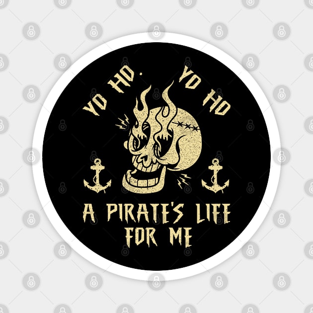 Yo Ho Yo Ho A Pirate's Life For Me Funny Pirate Skull Magnet by lenaissac2